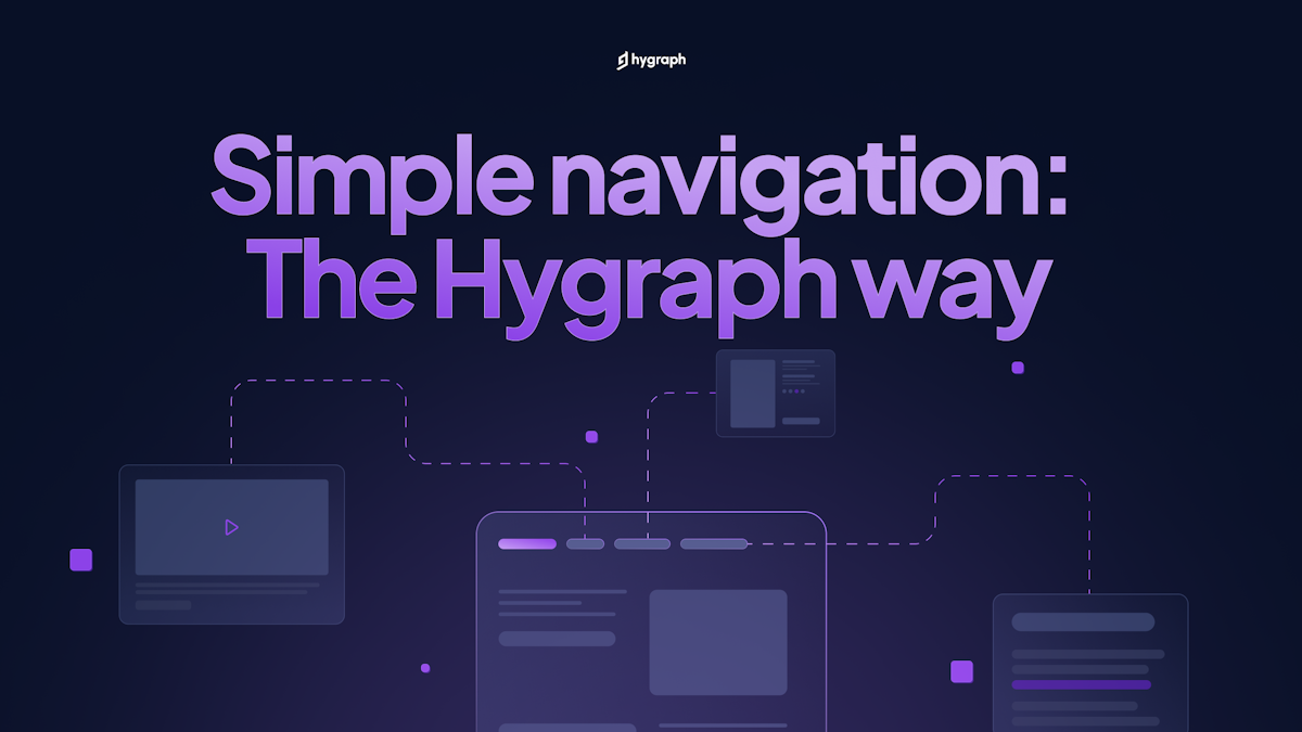 Simple navigation: The Hygraph way
