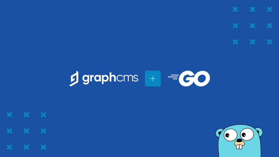 Working with GraphCMS and GO