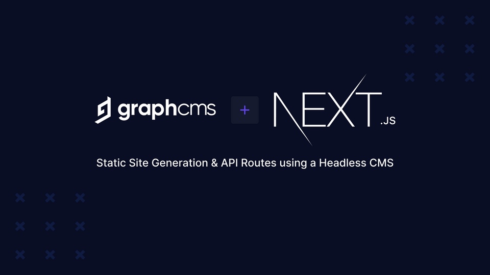 Working with Next.js and GraphCMS