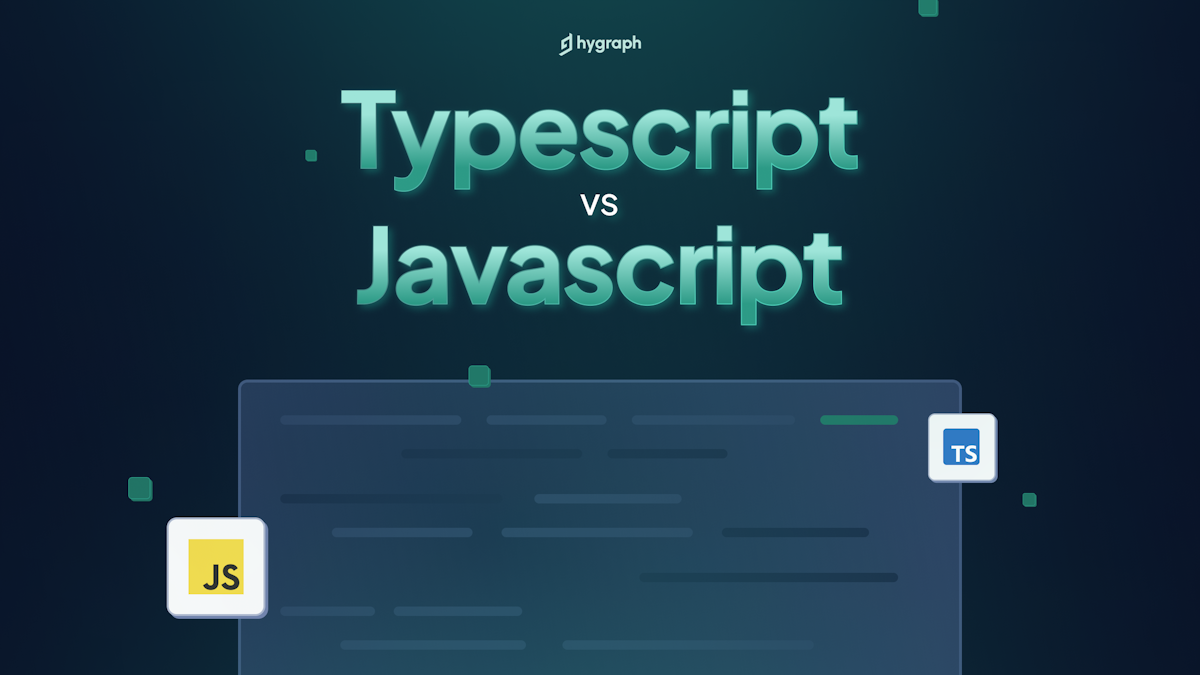 TypeScript vs JavaScript: How are they different?